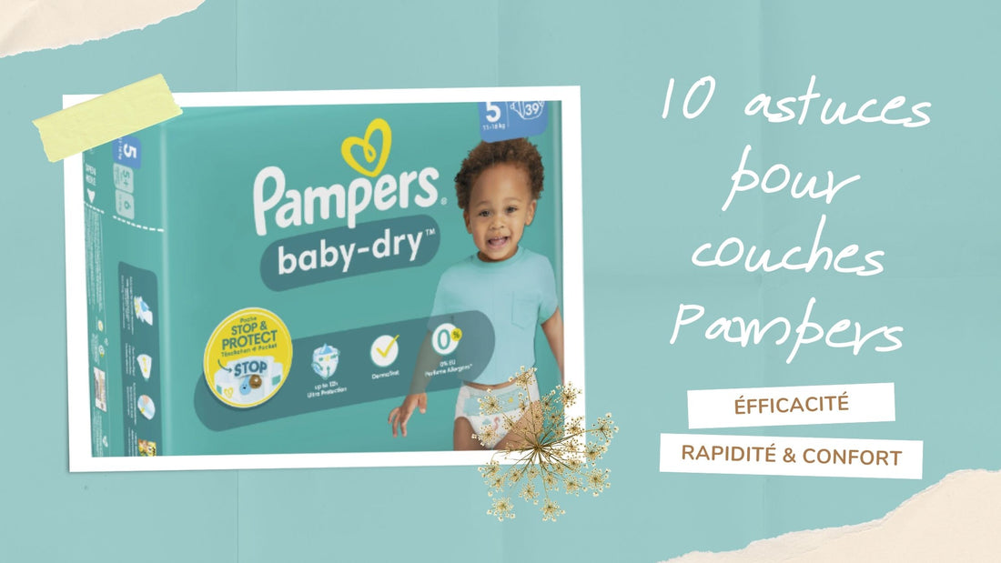 10 Astuces pour Changer une Couche Rapidement et Efficacement avec Pampers