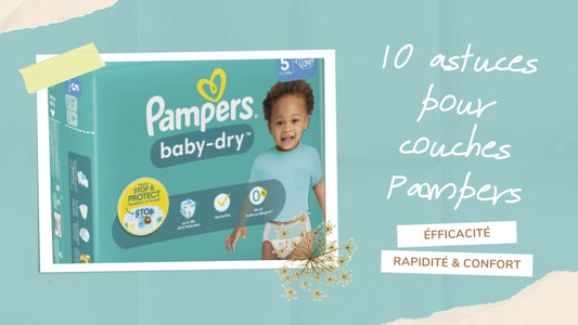 10 Astuces pour Changer une Couche Rapidement et Efficacement avec Pampers